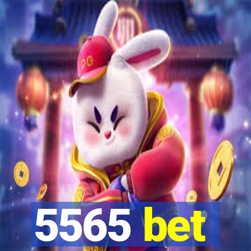 5565 bet